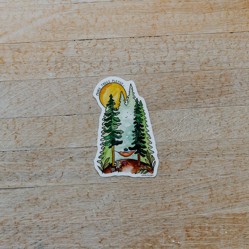 More Trees Please Vinyl Sticker