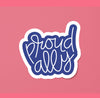 Proud Ally Sticker