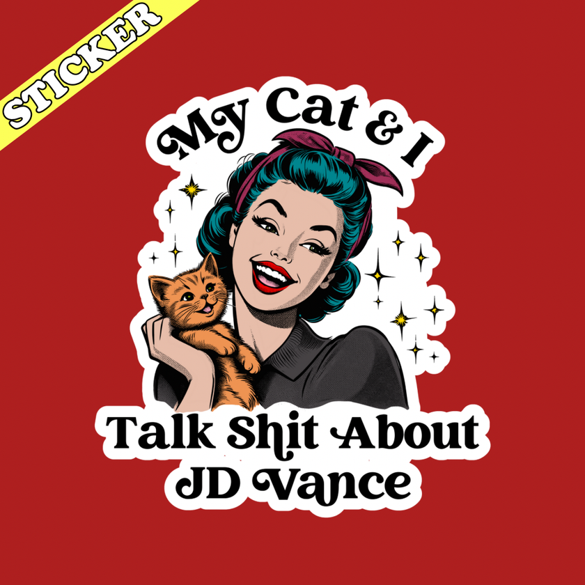 My Cat & I Talk Shit Sticker