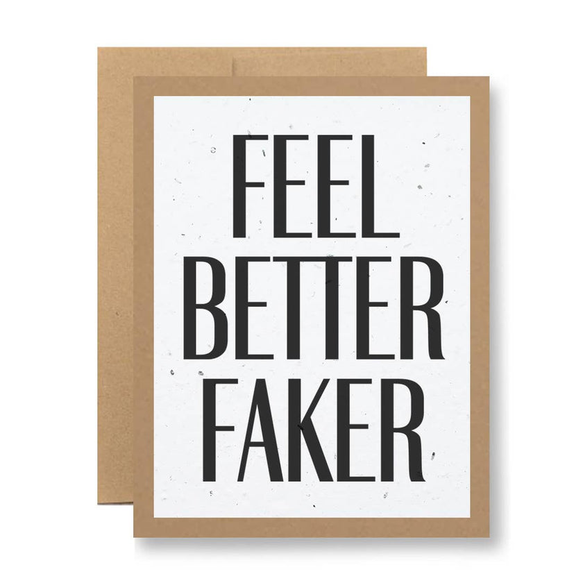 Feel better faker - Seed Paper Card