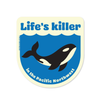 Life's Killer in the PNW Sticker