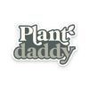 Plant Daddy Sticker