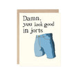 You Look Good in Jorts - love card