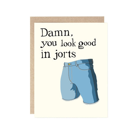 You Look Good in Jorts - love card