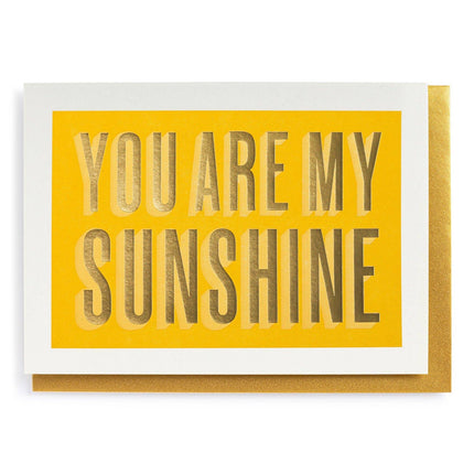 You Are My Sunshine | Well Said - Greeting Card