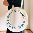 Write Your Own Story Circle Tote Bag