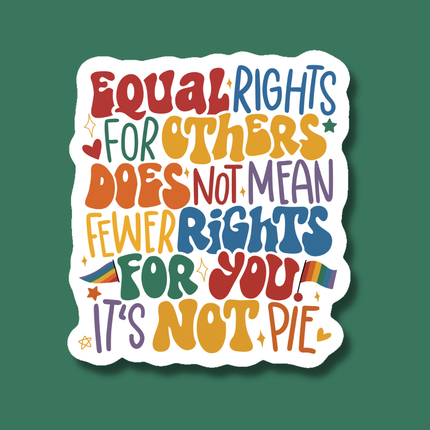 Equal Rights isn't Pie Sticker