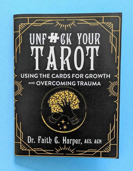 Unfuck Your Tarot: Using the Cards for Growth (Zine)