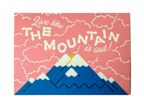 Live like the Mountain is Out Mt. Rainier Postcard