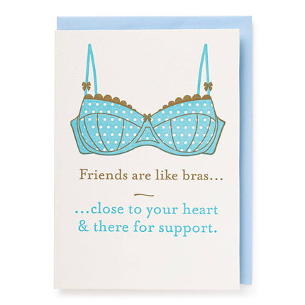 Friends are like bras | Well Said - Greeting Card