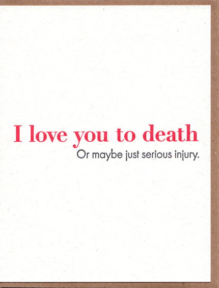 Love to Death Greeting Card