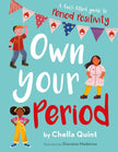 Own Your Period: A Fact-Filled Guide to Period Positivity