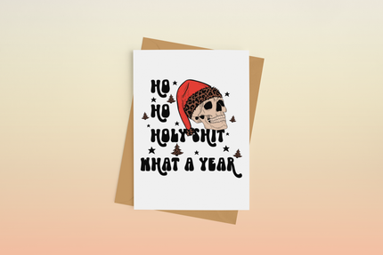 Ho Ho Holy Shit What a Year Skull Xmas/NY Greeting Card