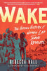 Wake by Rebecca Hall