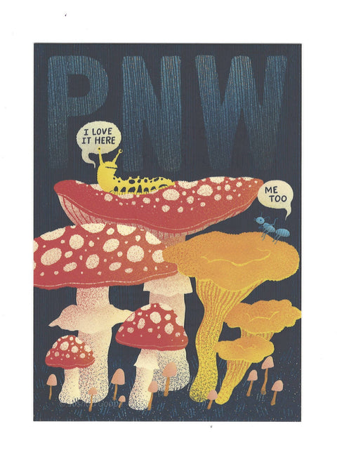 I Love It Here PNW Mushroom and Banana Slug Postcard