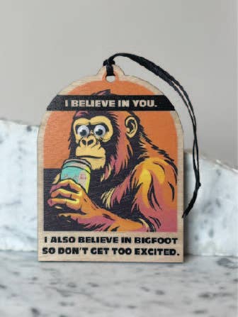 I Believe in You Ornament