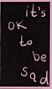 It's OK to be Sad (Zine)