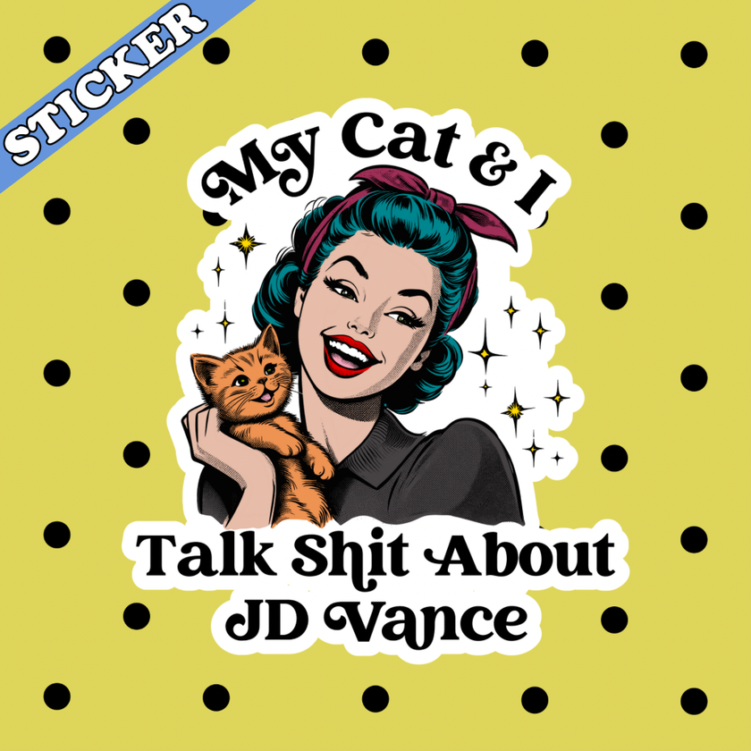 My Cat & I Talk Shit Sticker