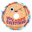 You Deserve Everything (A Shaped Novelty Board Book for Toddlers) by Steph  Stilwell