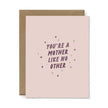 Mother Like No Other Mother's Day Greeting Card