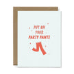 Party Pants Birthday Greeting Card - Single