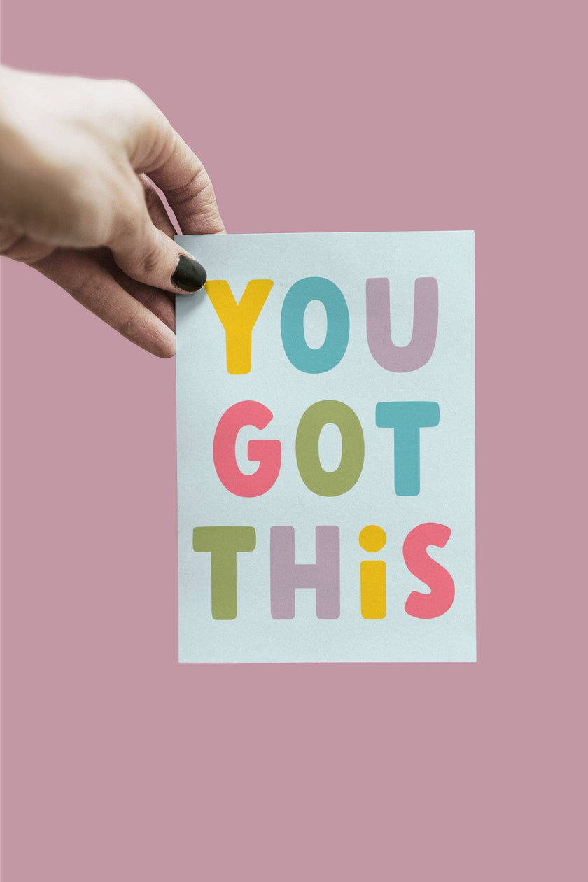 You Got This Print