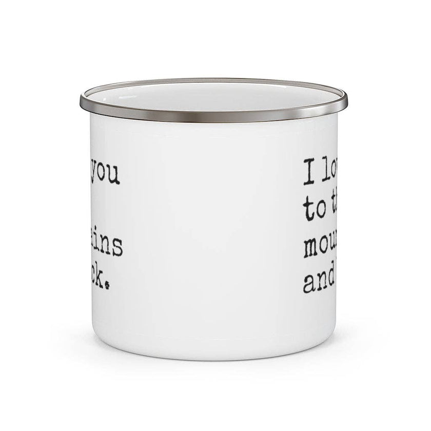 I Love You To The Mountains And Back Enamel Camping Mug