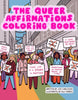 The Queer Affirmations Coloring Book