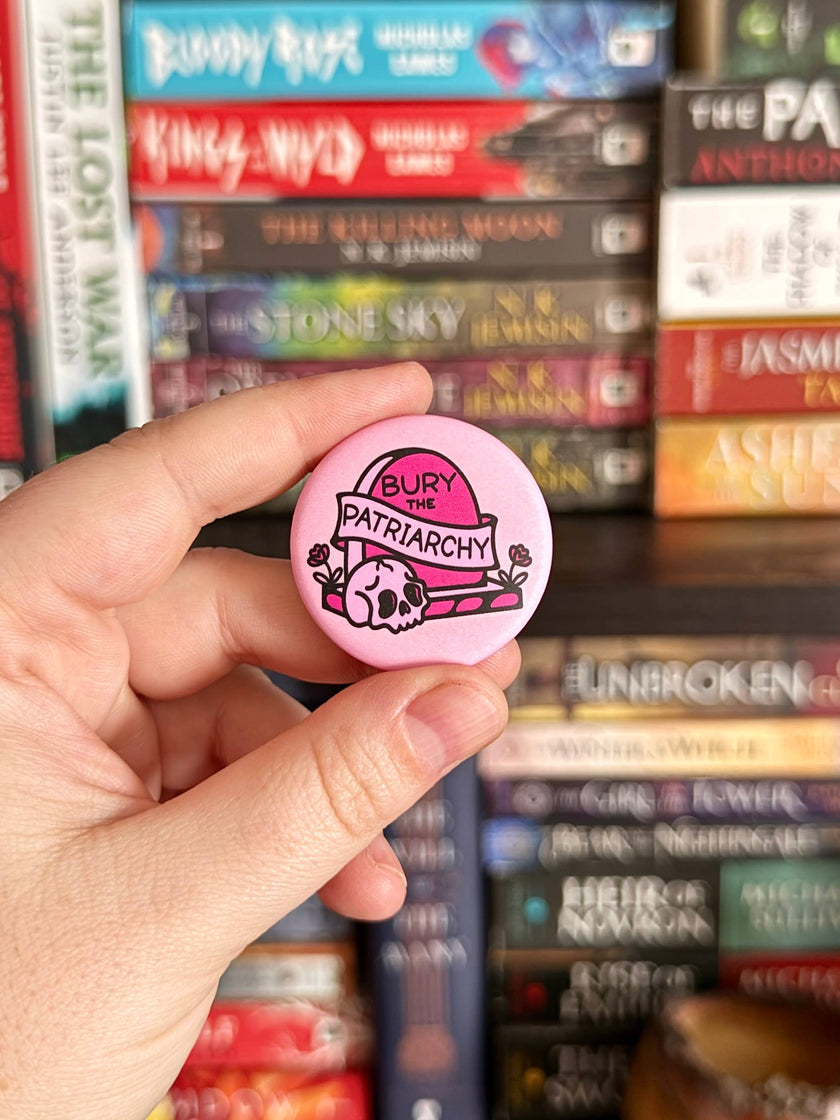 Bury The Patriarchy Button