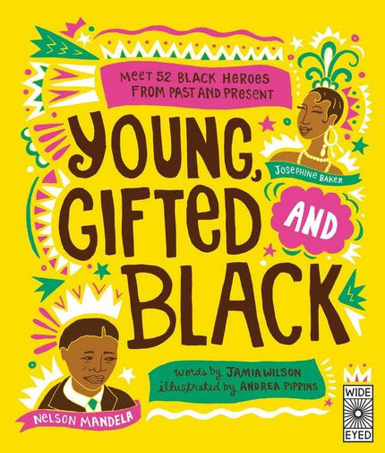 Young Gifted and Black: Meet 52 Black Heroes