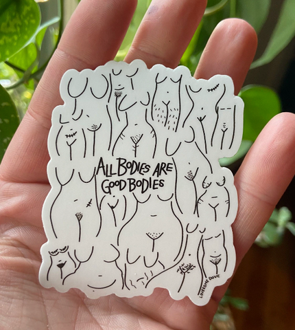 All Bodies are Good Bodies Sticker