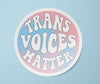 Trans Voices Matter Sticker