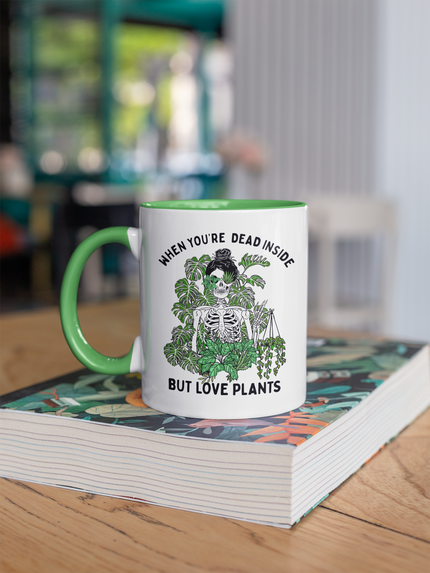 When You're Dead Inside But Love Plants Coffee Mug