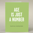 Age is Just a Number Birthday Card