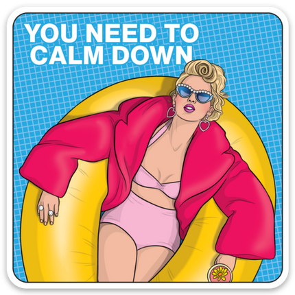 You Need To Calm Down Die Cut Sticker