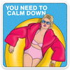 You Need To Calm Down Die Cut Sticker