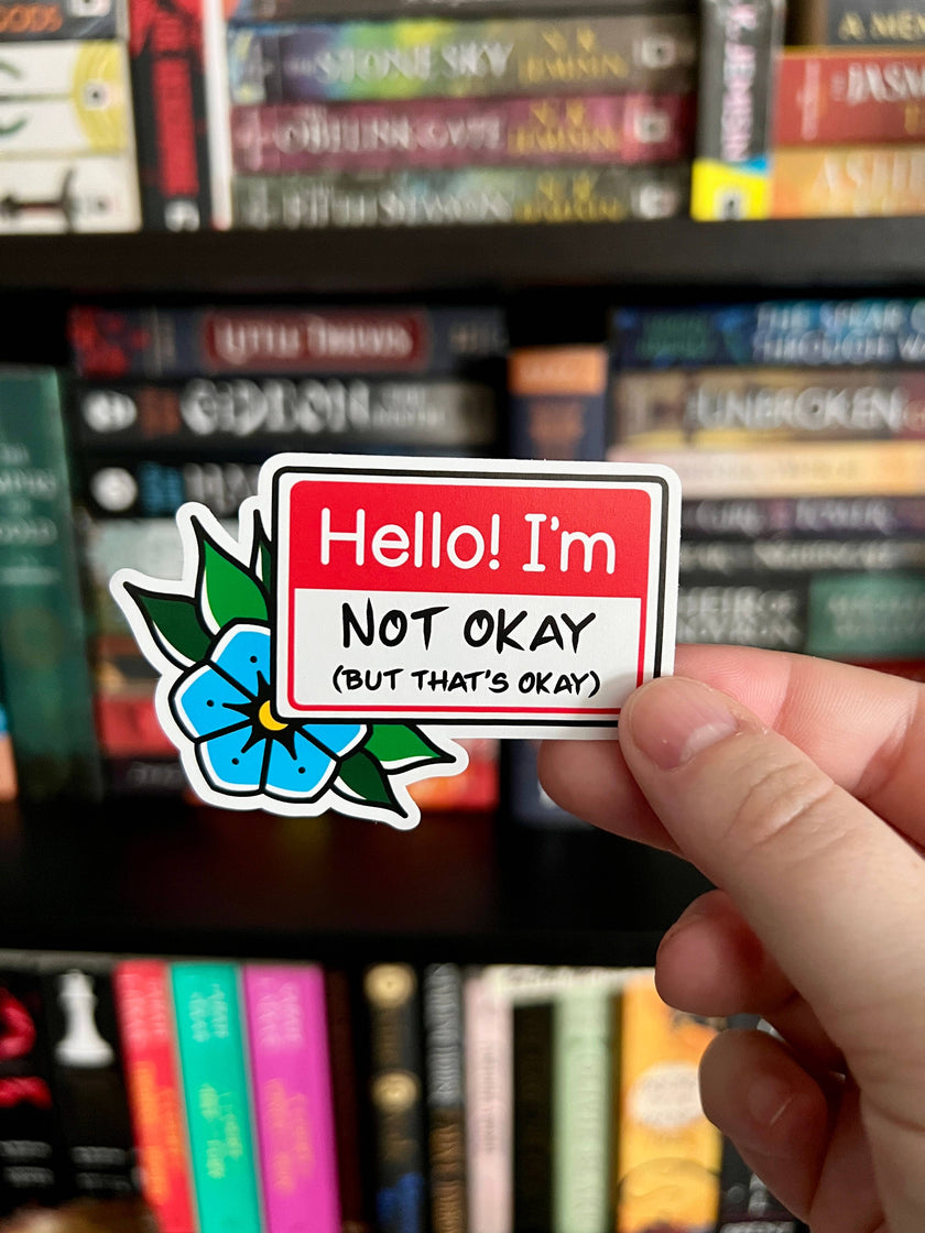 Hello! I'm Not Okay Sticker