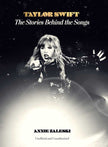 Taylor Swift: The Stories Behind the Songs by Annie Zaleski