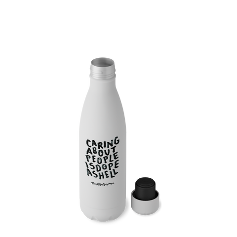 Caring About People Is Dope As Hell Original Bottle