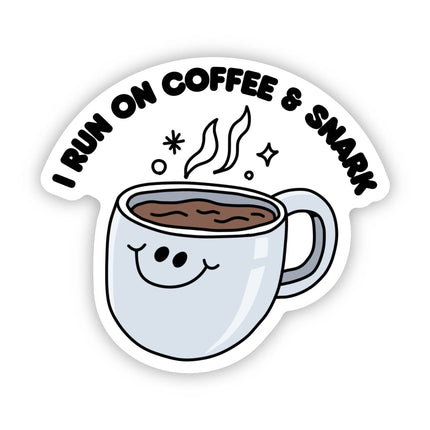 I Run On Coffee & Snark Mug Sticker