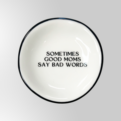 Sometimes Good Moms Trinket Dish