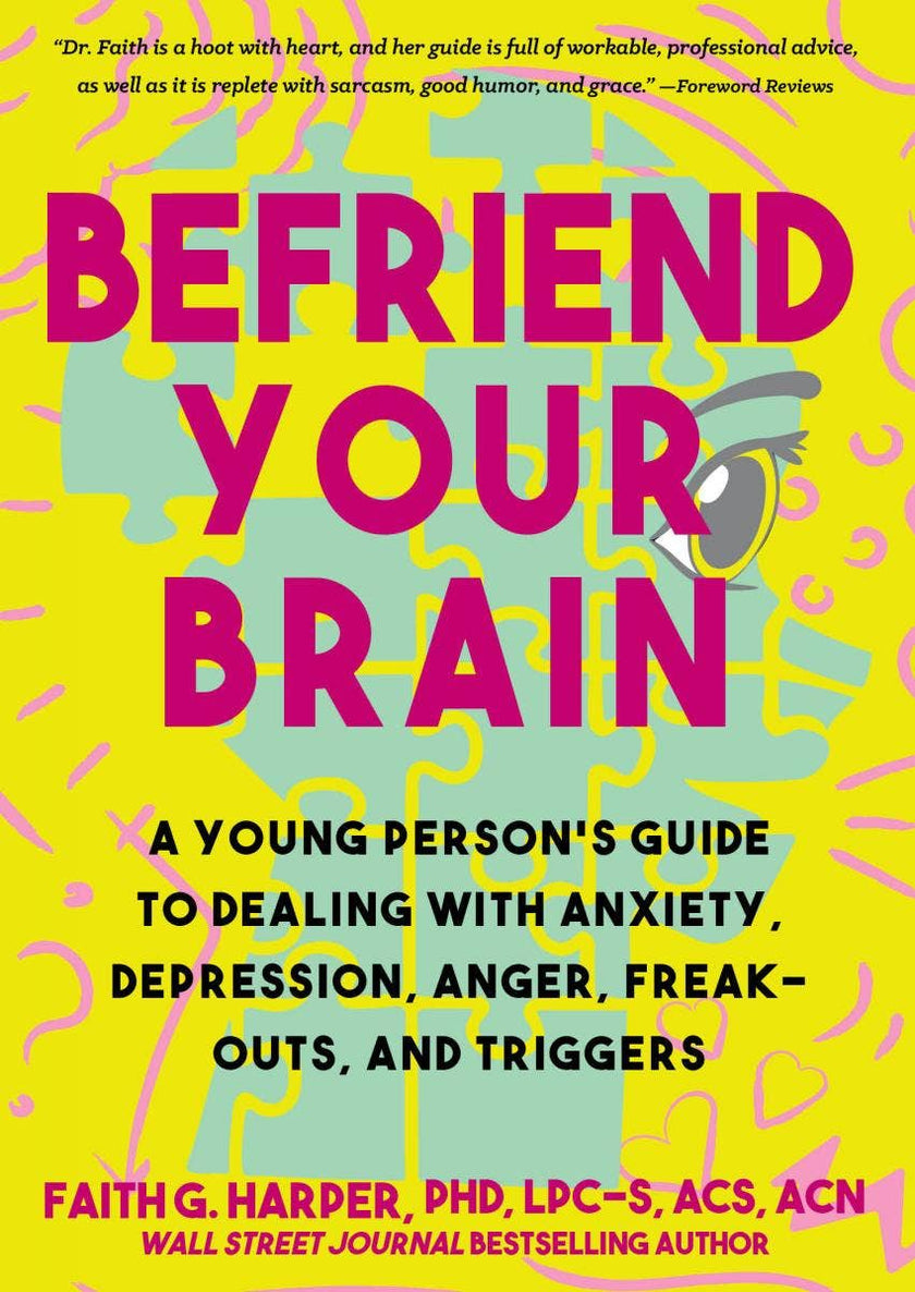 Befriend Your Brain: A Young Person's Guide
