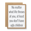 You don't have ugly children - Seed Paper Card