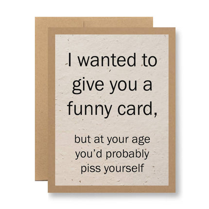 Birthday Card - I wanted to give you a funny card - Seed Paper Card