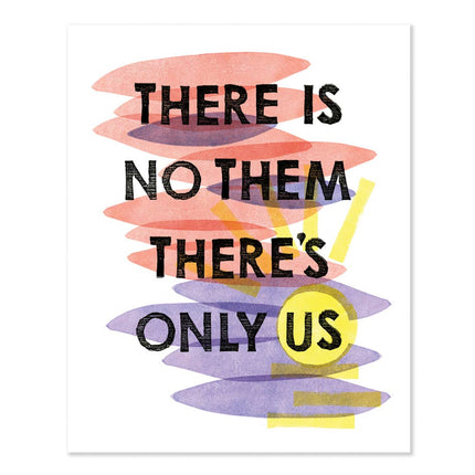 There Is No Them Art Print